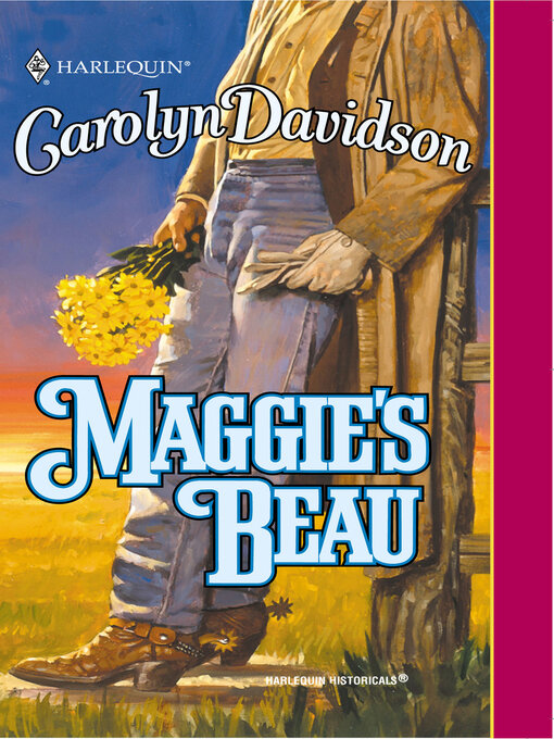 Title details for Maggie's Beau by Carolyn Davidson - Available